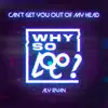 Why So Loco & Aly Ryan - Can't Get You out of My Head - Single